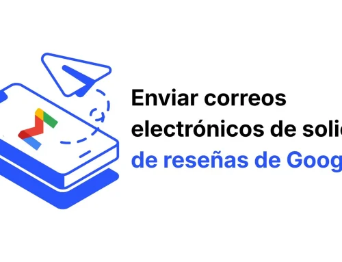 ¿Cómo enviar fácilmente correos electrónicos solicitando reseñas en Google?