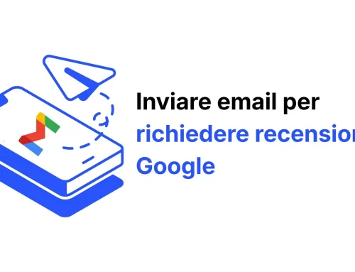 Come inviare facilmente email per richiedere recensioni su Google?
