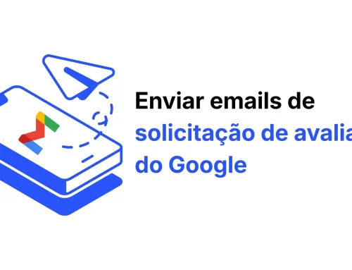 Como posso enviar e-mails a solicitar avaliações do Google de forma fácil?