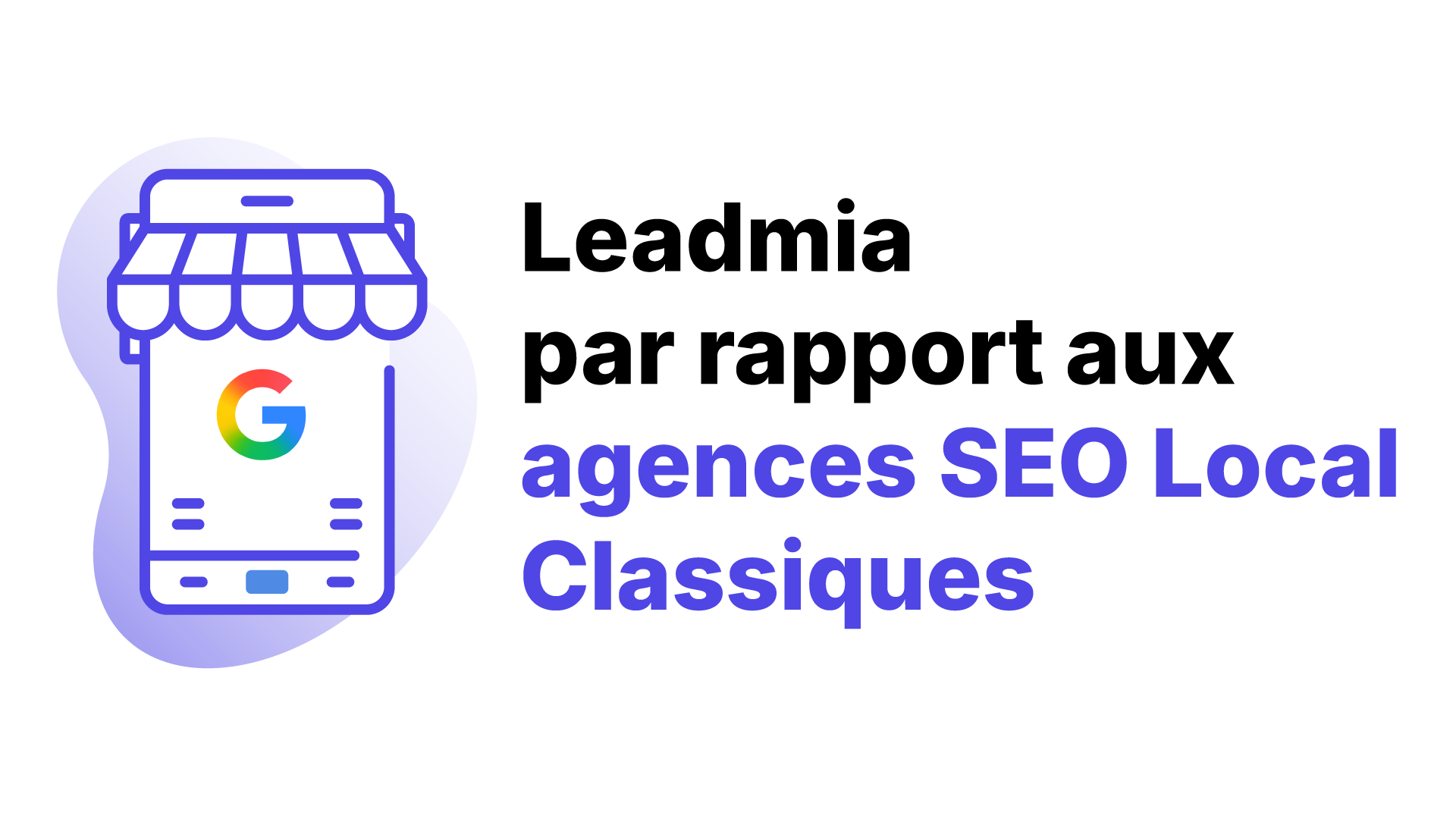 comparaison-leadmia-agence-seolocal-classiques Comparaison de Leadmia par rapport aux agences de SEO Local Classiques
