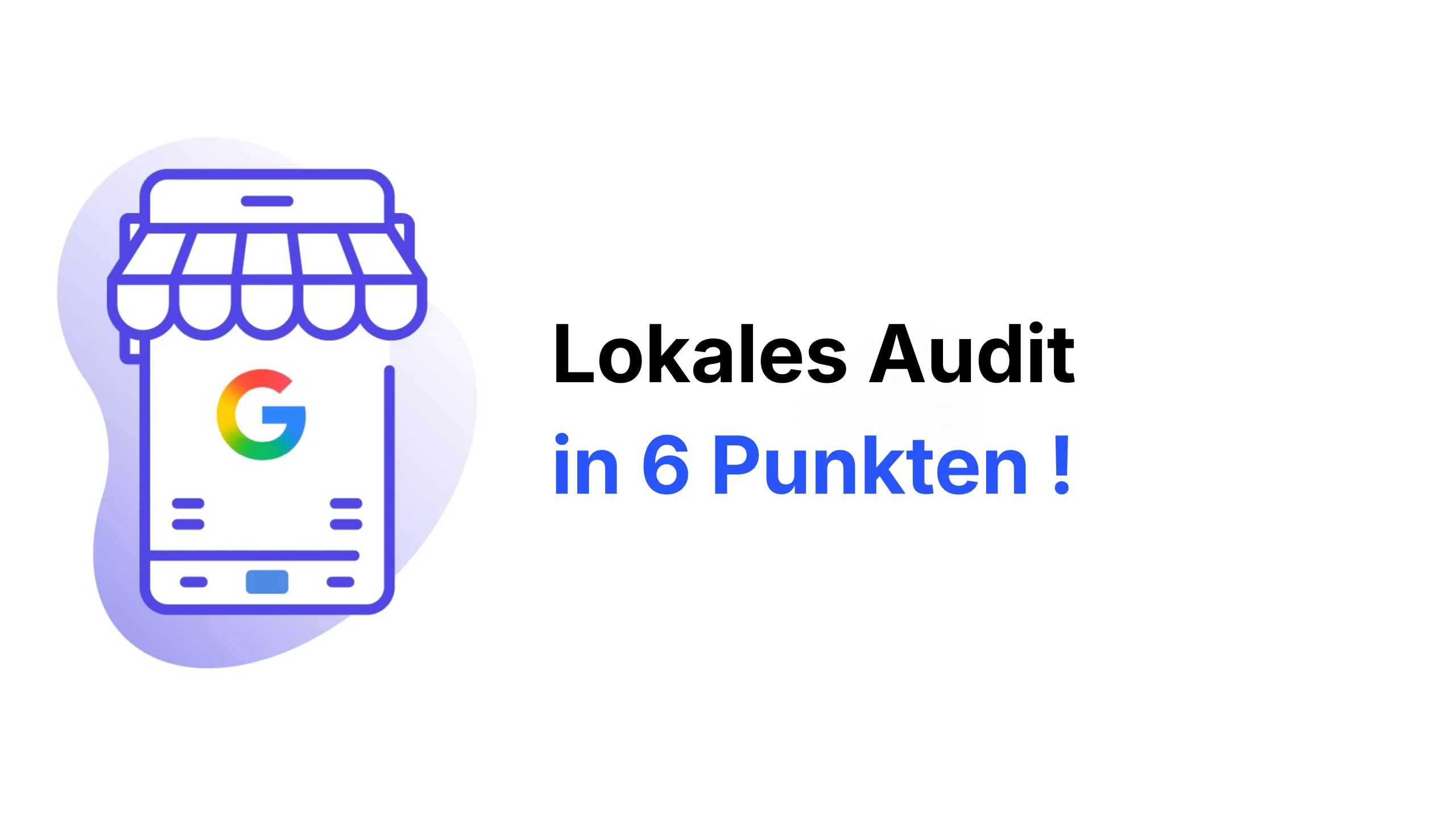 leadmia votre agent seo 2 Lokales Audit in 6 Punkten!