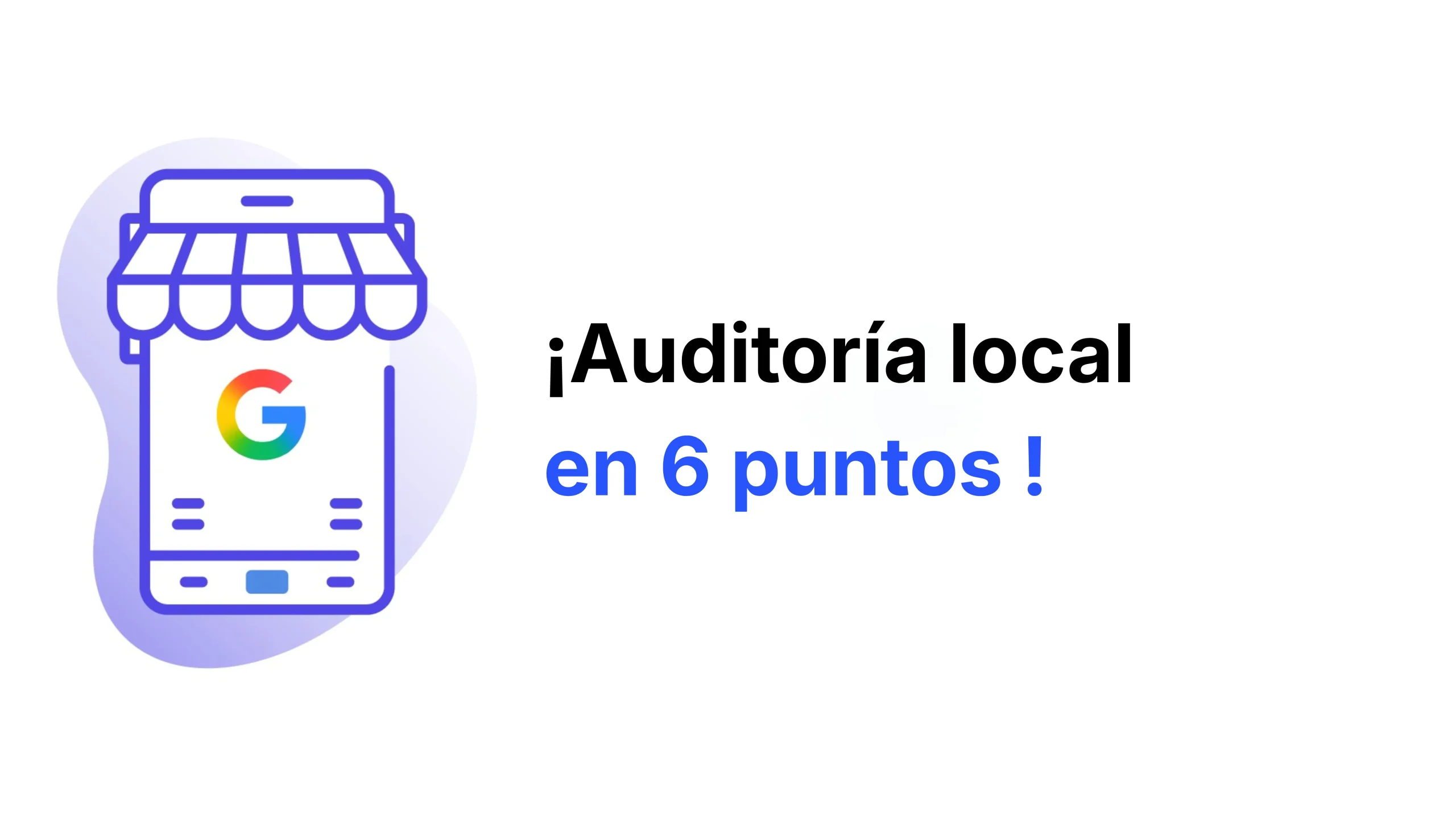 leadmia votre agent seo 4 ¡Auditoría local en 6 puntos!